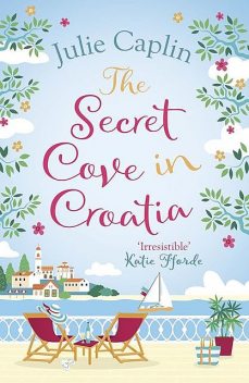 The Secret Cove in Croatia, Julie Caplin