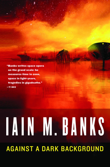 Against a Dark Background, Iain Banks