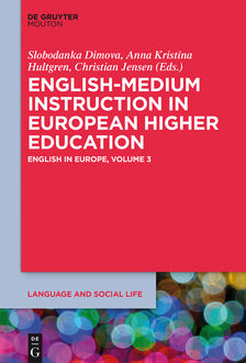 English-Medium Instruction in European Higher Education, Anna Kristina Hultgren, Christian Jensen, Slobodanka Dimova