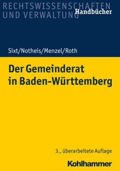 Der Gemeinderat in Baden-Württemberg, Jörg Menzel, Eberhard Roth, Klaus Notheis, Werner Sixt