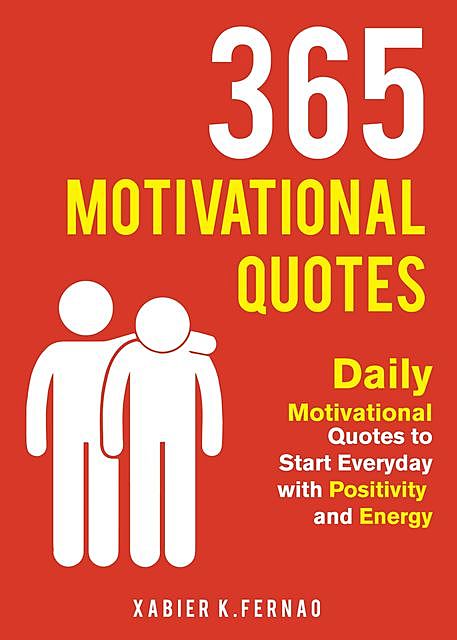365 Motivational Quotes, Xabier K. Fernao