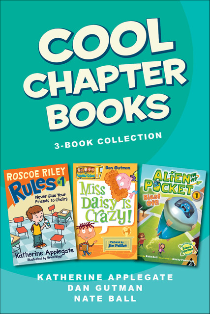 Cool Chapter Books 3-Book Collection, Various, Dan Gutman, Katherine Applegate, Nate Ball