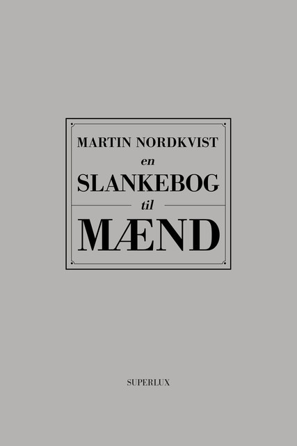 En slankebog til mænd, Martin Nordkvist