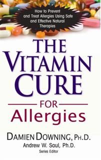 The Vitamin Cure for Allergies, Damien Downing