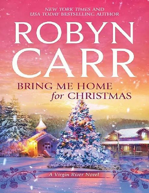 Bring Me Home for Christmas, Robyn Carr