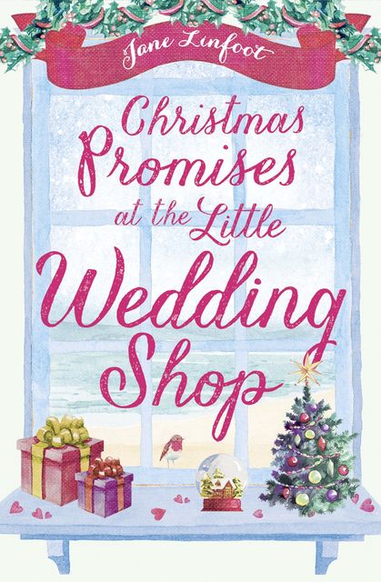 Christmas Promises at the Little Wedding Shop, Jane Linfoot