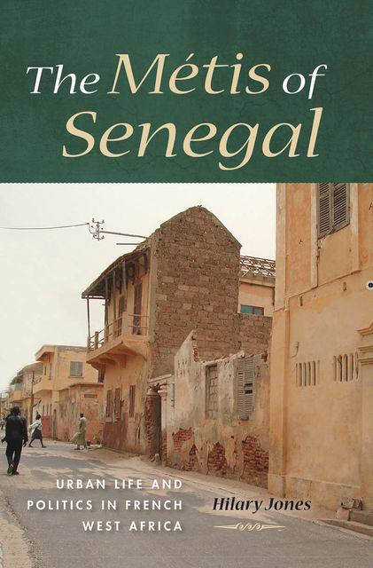 The Métis of Senegal, Hilary Jones