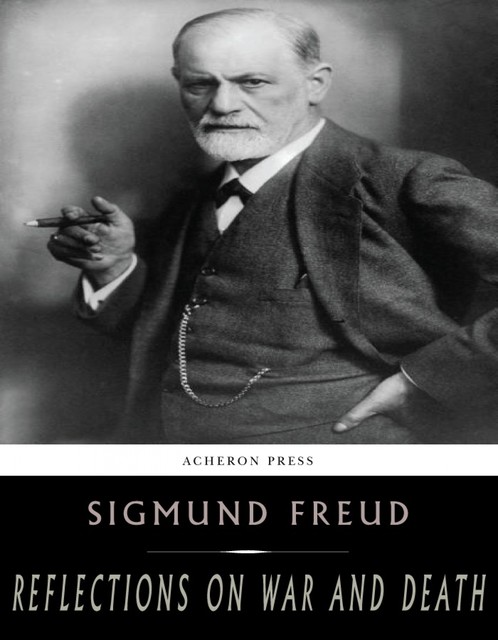 Reflections on War and Death, Sigmund Freud