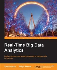 Real-Time Big Data Analytics, Sumit Gupta