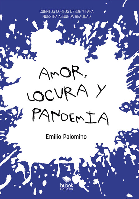 Amor, locura y pandemia, Emilio Palomino