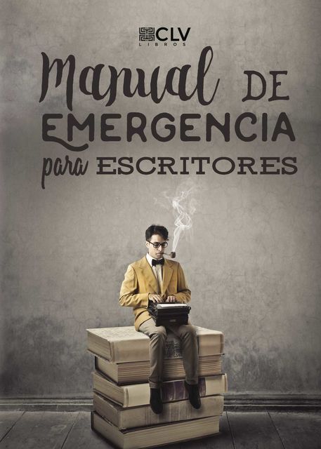 Manual de emergencia para escritores, Various Authors