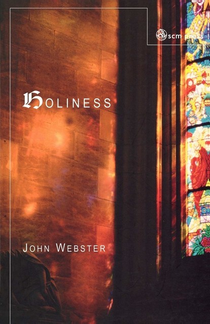 Holiness, John Webster
