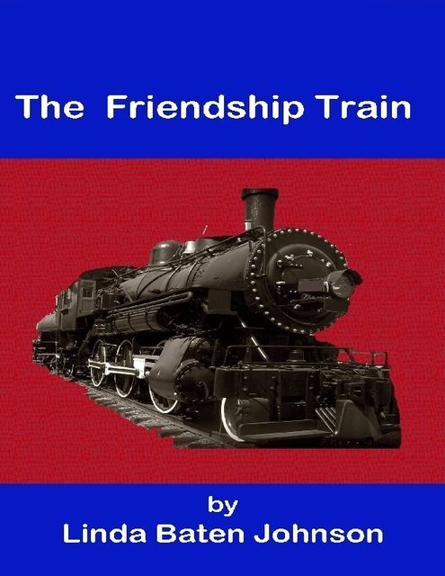 The Friendship Train, Linda Baten Johnson