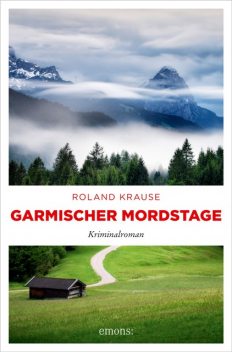 Garmischer Mordstage, Roland Krause