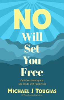 No Will Set You Free, Michael Tougias