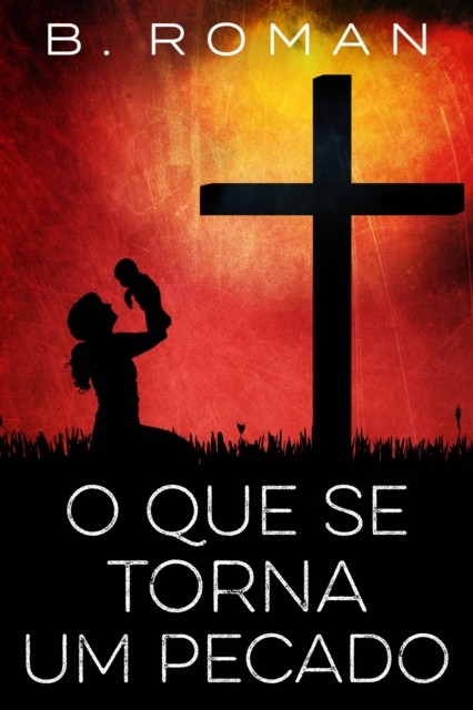 O preço do pecado, B. Roman