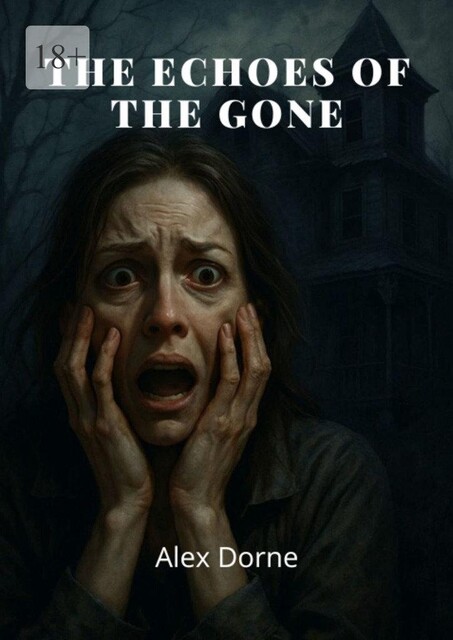 The Echoes of the Gone, Alex Dorne