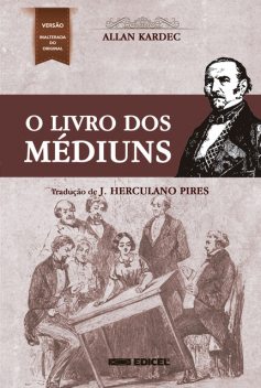 Livro dos Médiuns, Allan Kardec, J. Herculano Pires
