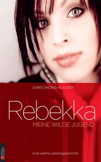 Rebekka: Meine wilde Jugend, Doris Smonig-Klauser