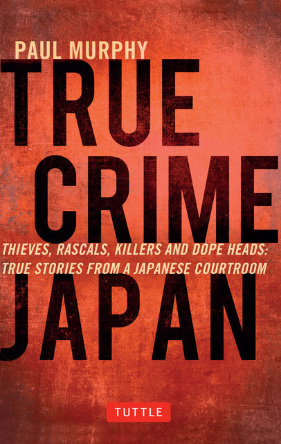 True Crime Japan, Paul Murphy