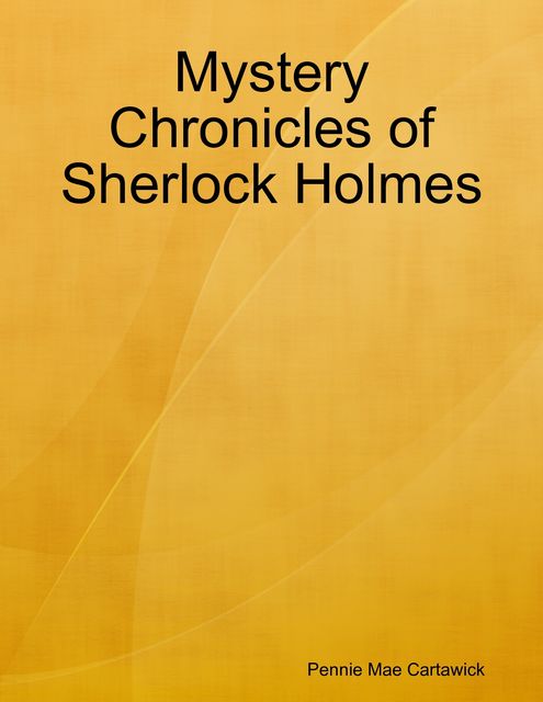 Mystery Chronicles of Sherlock Holmes, Pennie Mae Cartawick