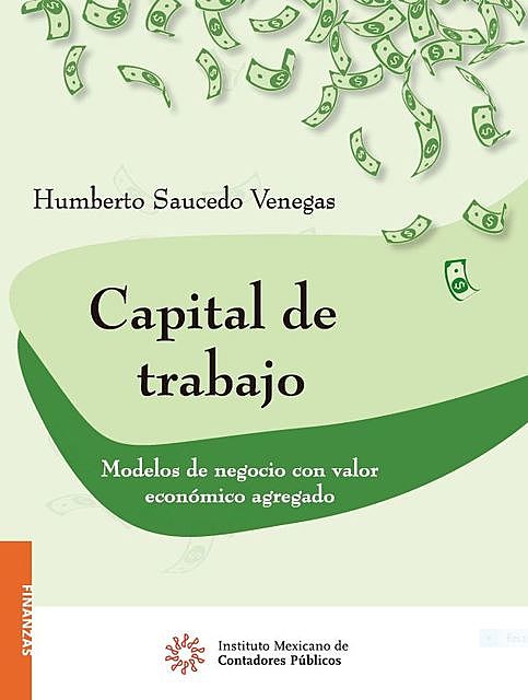 Capital de trabajo, Humberto Saucedo Venegas