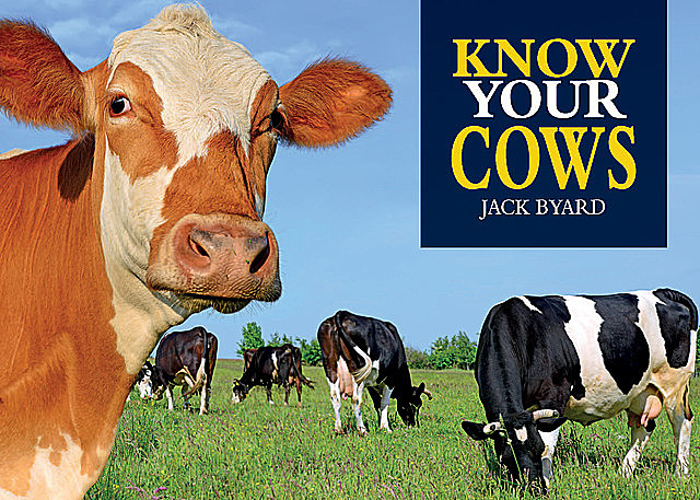 Know Your Cows, Jack Byard
