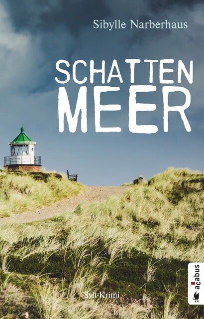 Schattenmeer. Sylt-Krimi, Sibylle Narberhaus