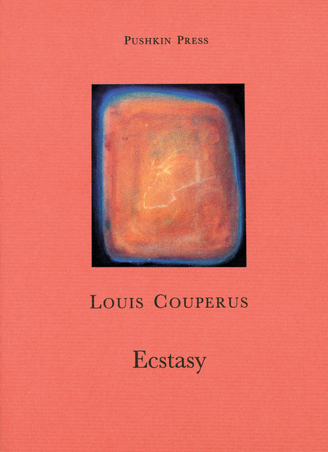 Ecstasy, Louis Couperus