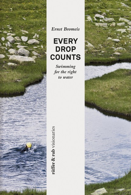 rüffer&rub visionär / Every Drop Counts, Ernst Bromeis