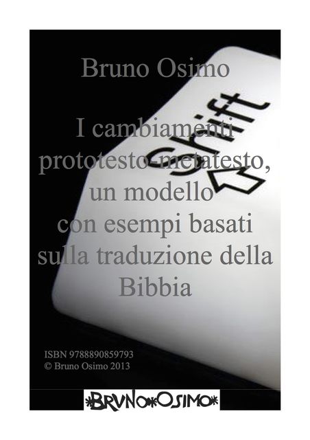 I cambiamenti prototesto-metatesto, un modello con esempi basati sulla traduzione della bibbia, Bruno Osimo