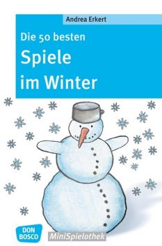 Die 50 besten Spiele im Winter – eBook, Andrea Erkert