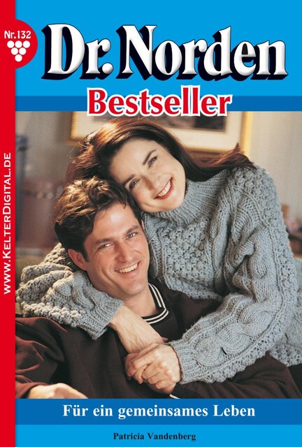 Dr. Norden Bestseller 132 – Arztroman, Patricia Vandenberg