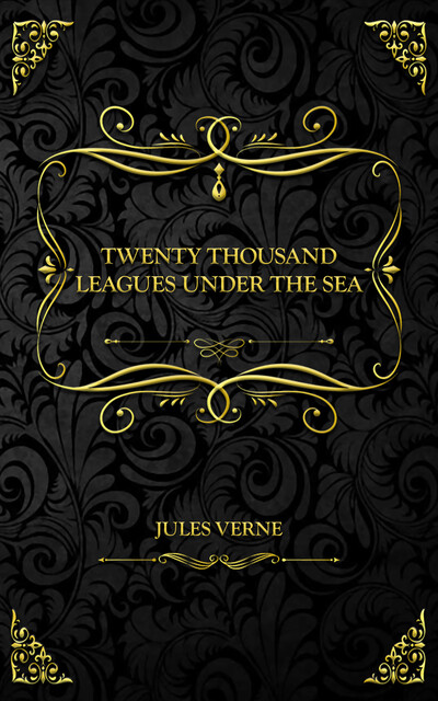 Twenty Thousand Leagues Under the Sea, Jules Verne