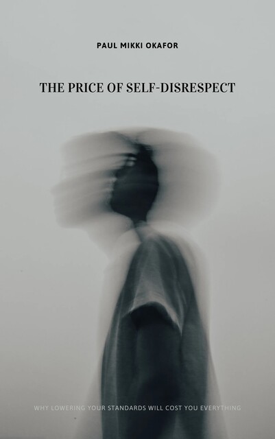 The Price of Self-Disrespect, Paul Okafor