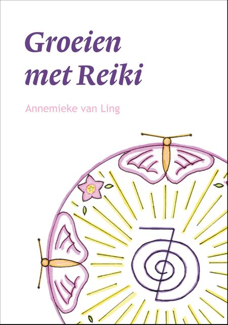 Groeien met Reiki, Annemieke van Ling