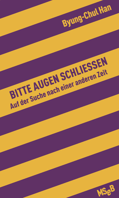 Bitte Augen schließen, Byung-Chul Han