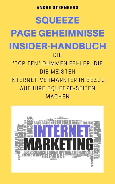 Squeeze Page Geheimnisse Insider-Handbuch, André Sternberg