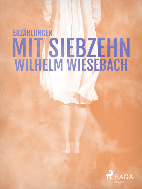 Mit Siebzehn, Wilhelm Wiesebach