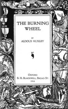 The Burning Wheel, Aldous Huxley
