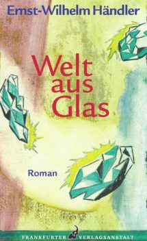 Welt aus Glas, Ernst-Wilhelm Händler