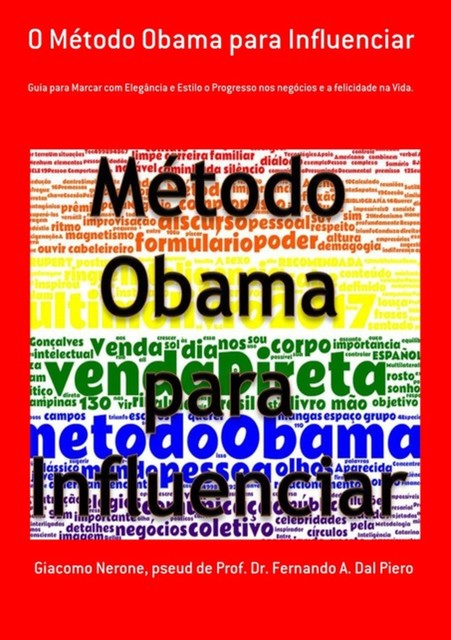 O Método Obama Para Influenciar, Giacomo Nerone, Pseud DeDr. Fernando A. Dal Piero