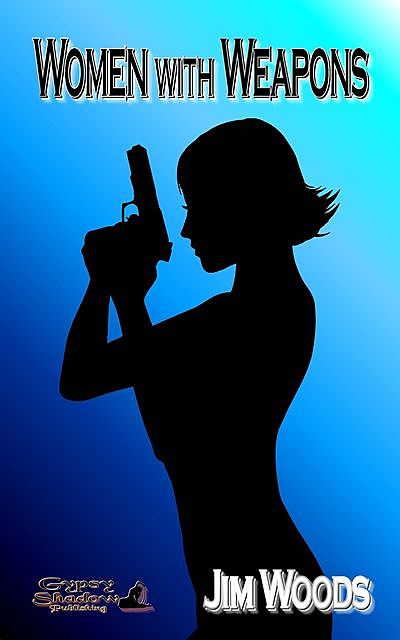 Women with Weapons, Jim Woods