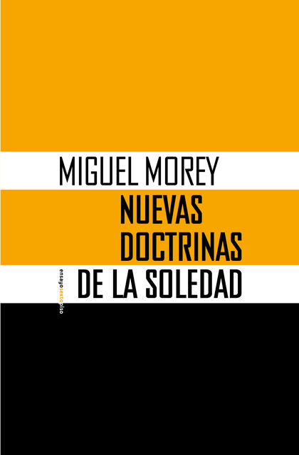 Nuevas doctrinas de la soledad, Miguel Morey