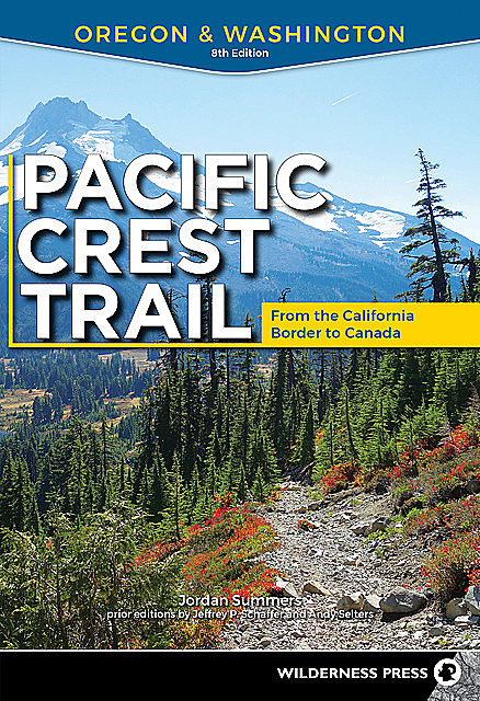 Pacific Crest Trail: Oregon & Washington, Jordan Summers