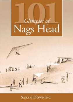 101 Glimpses of Nags Head, Sarah Downing