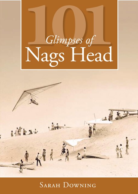 101 Glimpses of Nags Head, Sarah Downing
