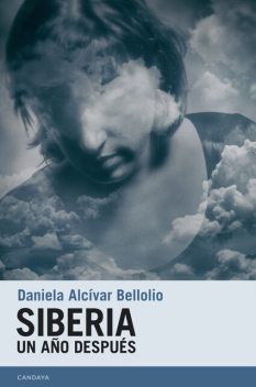 Siberia. Un año después, Daniela Alcívar