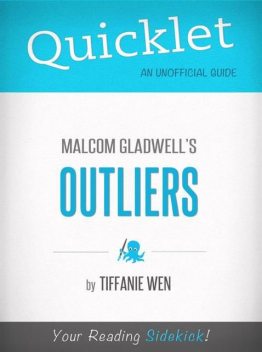 Quicklet On Outliers By Malcolm Gladwell (CliffNotes-like Book Summary), Tiffanie Wen