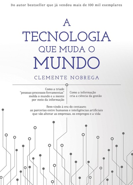 A tecnologia que muda o mundo, Clemente Nobrega